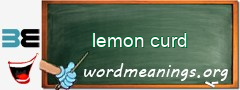 WordMeaning blackboard for lemon curd
